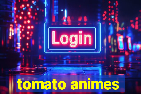 tomato animes